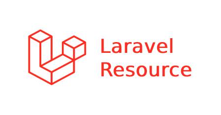 Hướng dẫn sử dụng laravel resource