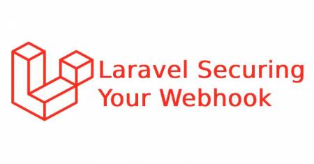 Laravel create token api by securing your webhook