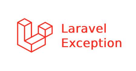 Hướng dẫn handle exception laravel